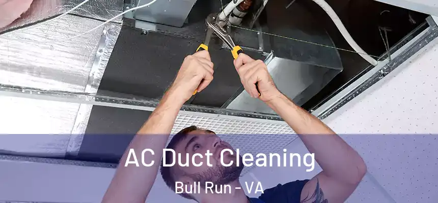  AC Duct Cleaning Bull Run - VA