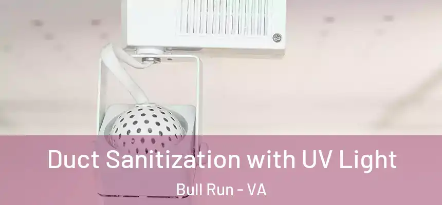  Duct Sanitization with UV Light Bull Run - VA
