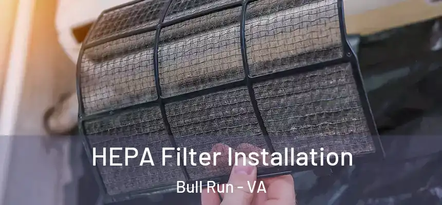  HEPA Filter Installation Bull Run - VA